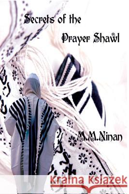 Secrets of the Prayer Shawl Madathilparampilmammen Ninan 9780359077410