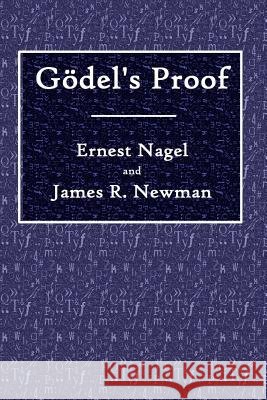 Godel's Proof Ernest Nagel James R. Newman 9780359079261