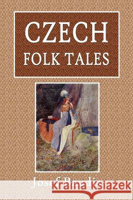 Czech Folk Tales Josef Baudis 9780359080700 Lulu.com