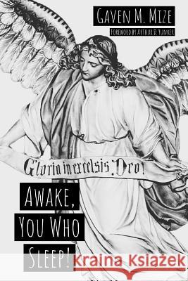 Awake, You Who Sleep: The Advent of the Christ Gaven Mize 9780359086139