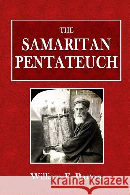 The Samaritan Pentateuch William E. Barton 9780359088539 Lulu.com