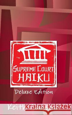 Supreme Court Haiku Deluxe Edition Keith Jaasma 9780359114726 Lulu.com