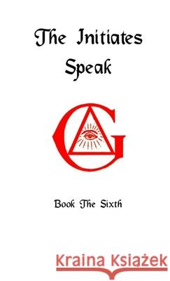 The Initiates Speak VI Darrell Jordan 9780359122172