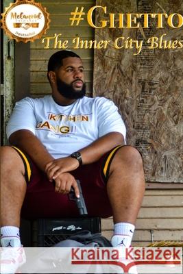 #GHETTO The Inner City Blues Thaddeus Tolbert 9780359123698