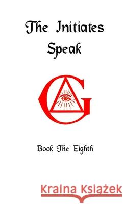The Initiates Speak VIII Darrell Jordan 9780359127849