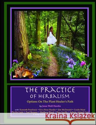 The Practice of Herbalism Jesse Hardin 9780359132737