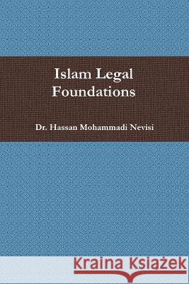Islam Legal Foundations Hassan Mohammadi Nevisi 9780359138999 Lulu.com