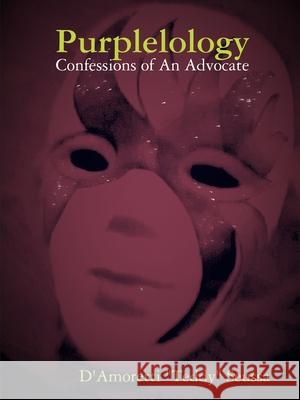 Purplelology: Confessions of An Advocate D'Amoretti 