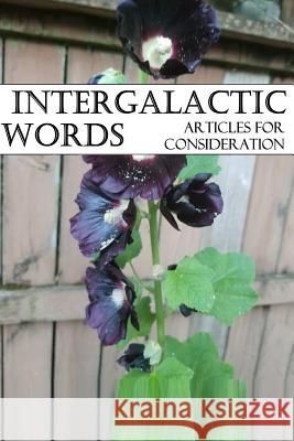 Intergalactic Words: Articles for Consideration Joseph Wykel 9780359148233 Lulu.com