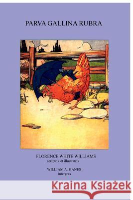 Parva Gallina Rubra Florence White Williams 9780359149568