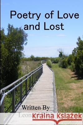 Poetry of Love and Lost Leonard Rich 9780359154777 Lulu.com