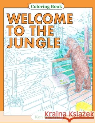 Welcome to the Jungle Ken Habarta 9780359203024 Lulu.com