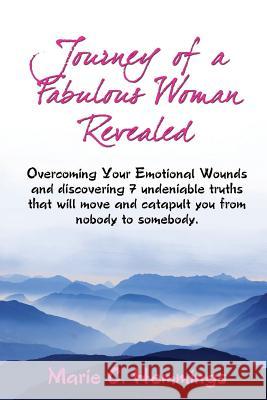 Journey Of A Fabulous Woman Revealed Marie Hemmings 9780359205394