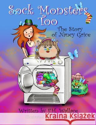 Sock Monsters Too - The Story of Nancy Grice Patrick Stokes 9780359213306