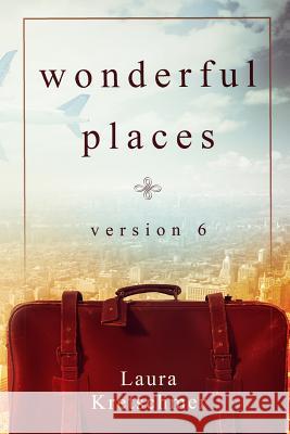 Wonderful Places Version 6 Laura Kretschmer 9780359214815