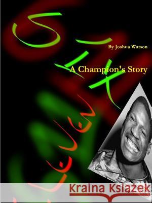 Six Eleven: A Champions Story Joshua Watson 9780359233878