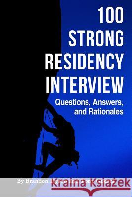 100 Strong Residency Questions, Answers, and Rationales Brandon Dyson, Tony Guerra 9780359247493