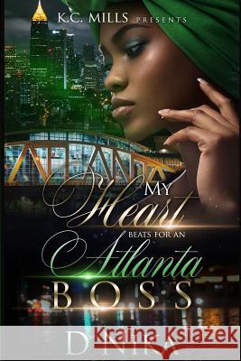 My Heart Beats for an Atlanta Boss D Nika 9780359263790 Lulu.com
