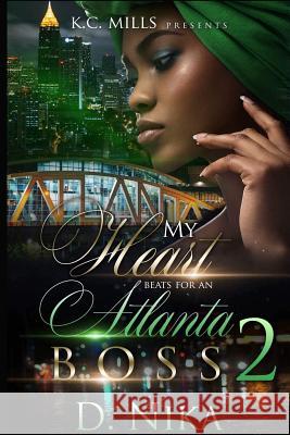 My Heart Beats for an Atlanta Boss 2 D Nika 9780359263806 Lulu.com