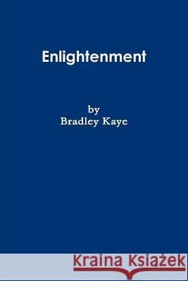 Paths to Enlightenment Bradley Kaye 9780359279128 Lulu.com