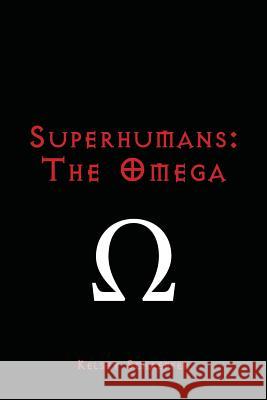 Superhumans: The Omega Kelsey Schaeffer 9780359283156 Lulu.com