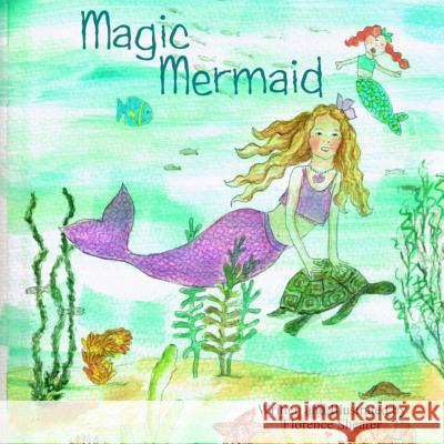 Magic Mermaid Florence Shearer 9780359285273
