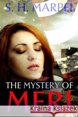 The Mystery of Meri S H Marpel 9780359295050 Lulu.com