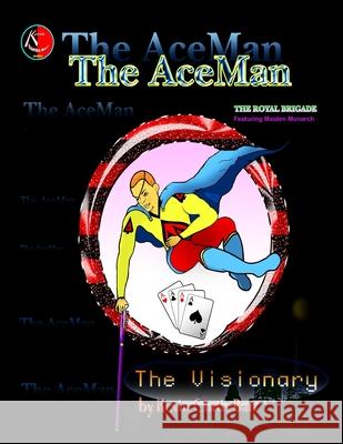 THE ACEMAN ... The Visionary Kevin Curtis Barr 9780359298068