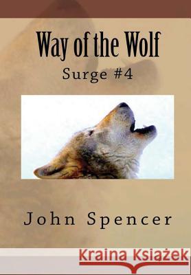 Way of the Wolf John Spencer 9780359298723