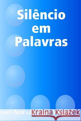 Silêncio em Palavras Joaquim Manuel Andrade 9780359300006