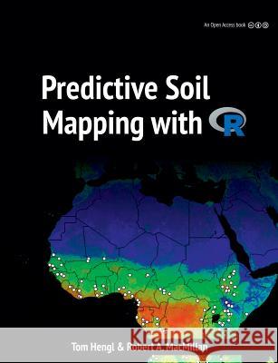 Predictive Soil Mapping with R Tomislav Hengl Robert a. MacMillan 9780359306350