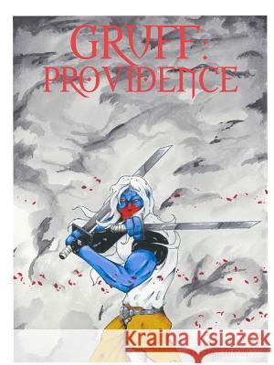 Gruff: Providence Alexter Albury 9780359315611 Lulu.com