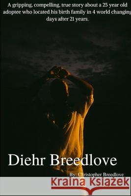 Diehr Breedlove Christopher Breedlove 9780359324484 Lulu.com