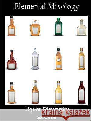 Liquor Stewardry Andrew Willett 9780359337125