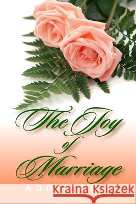 The Joy of Marriage Addie Cole 9780359341184