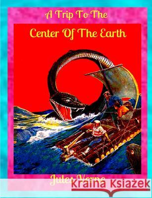 A Trip to the Center of the Earth Jules Verne 9780359341610 Lulu.com