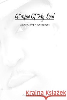 Glimpse Of My Soul Taylor, F. Kenneth 9780359344949