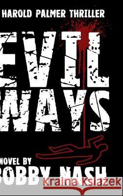 Evil Ways HC Nash, Bobby 9780359345014