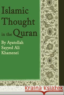 Islamic Thought in the Quran Ali Khamenei 9780359356096 Al-Burāq