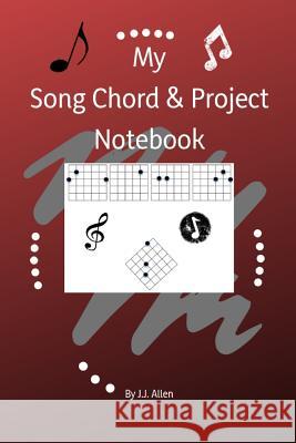 My Song Chord & Project Notebook J. J. Allen 9780359357291 Lulu.com