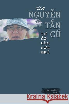 Tự Do Cho Sớm Mai Nguyễn, Tấn Cứ 9780359358700 Lulu.com