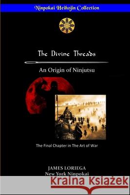 The Divine Threads James Loriega 9780359360765 Lulu.com