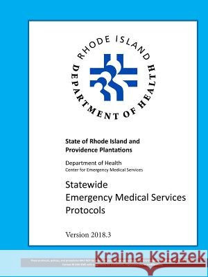 R.I. Statewide EMS Protocols 2018.03 Second Story Graphics 9780359366378