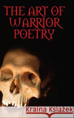 The Art Of Warrior Poetry Justin Eggen 9780359381609 Lulu.com
