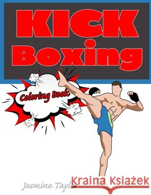 Kickboxing Coloring Book Jasmine Taylor 9780359388707