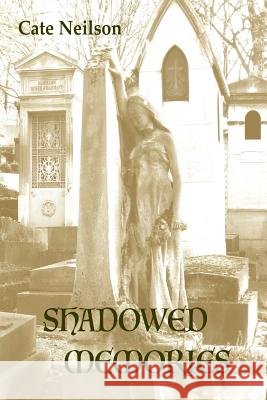 Shadowed Memories Cate Neilson 9780359394425