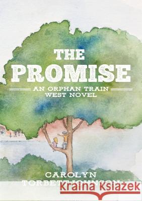 The Promise Carolyn Torbett-Johnson 9780359395811