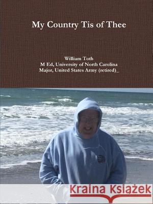 My Country Tis of Thee William Toth 9780359400591