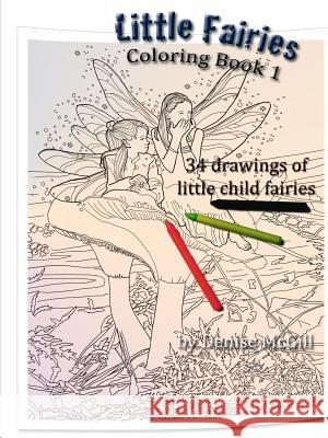 Little Fairies Coloring Book 1 Denise McGill 9780359401147