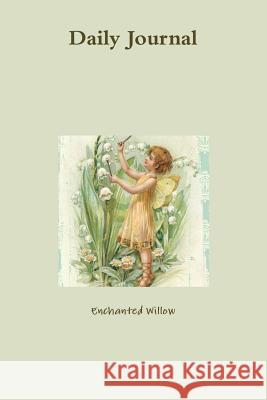 Daily Journal Enchanted Willow 9780359404995